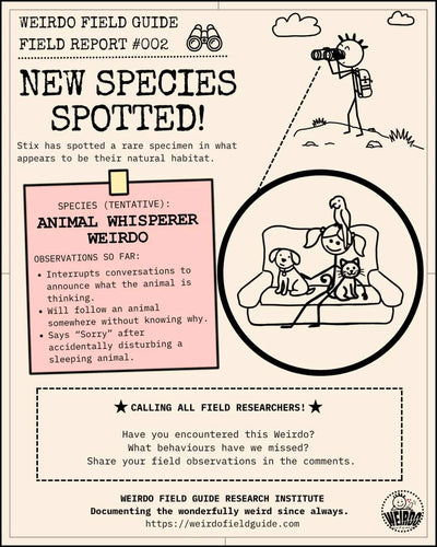 WEIRDO Field Report #002 showing an Animal Whisperer Weirdo surrounded by a dog, cat and bird, with observed behaviours.